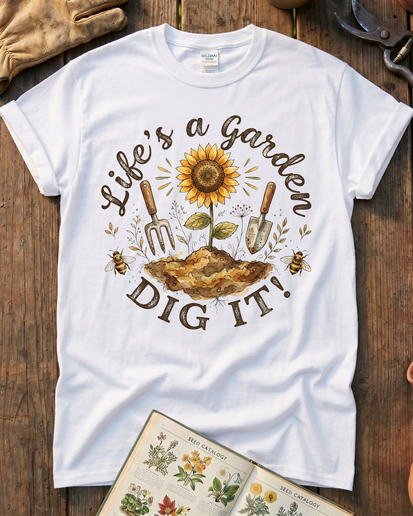 Life's A Garden T‑Shirt