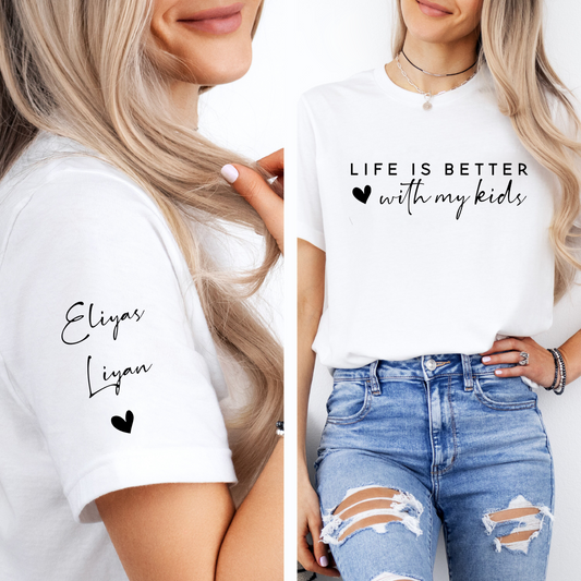 Life Is Better With My Kids T-shirt