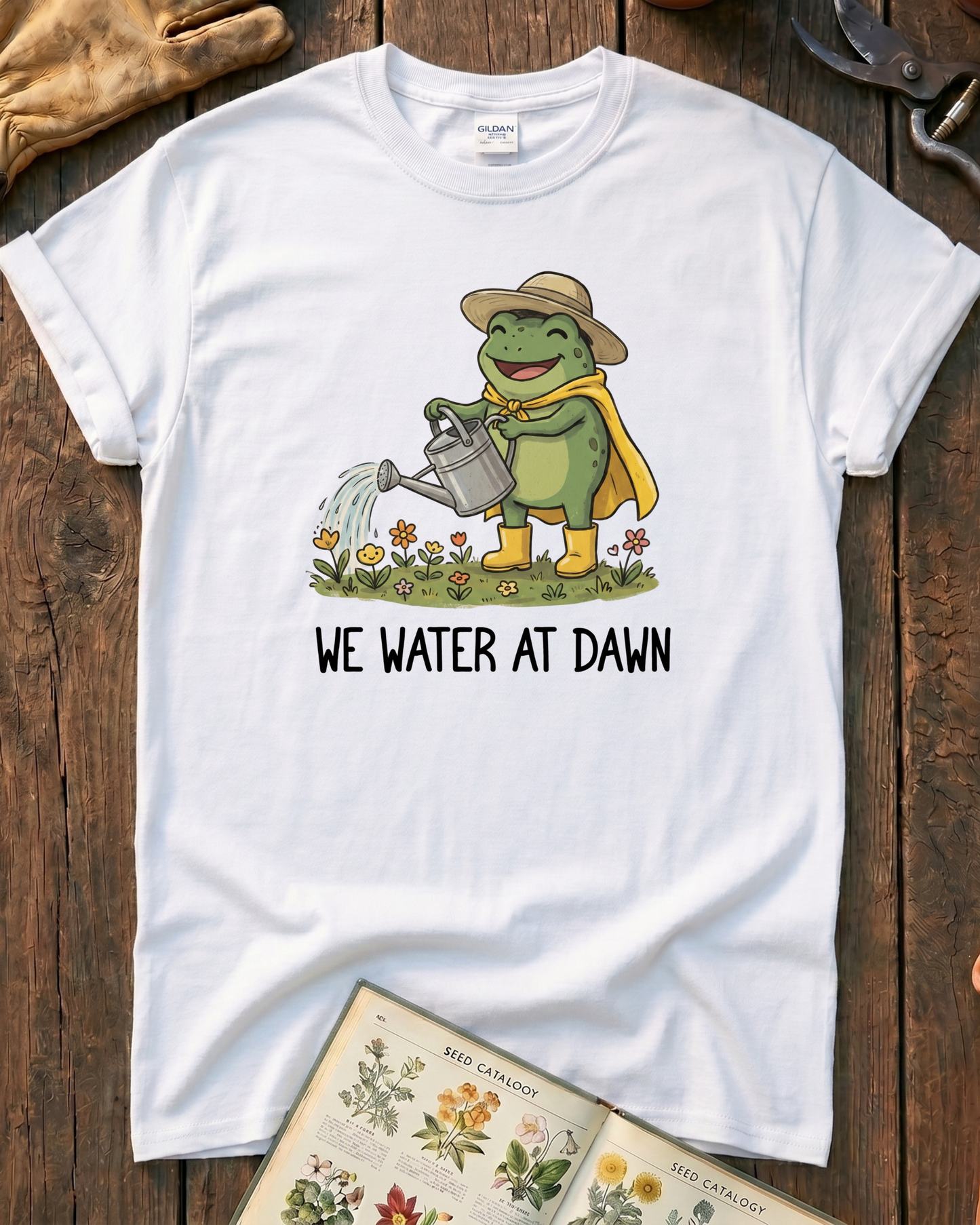 We Water At Dawn T‑Shirt