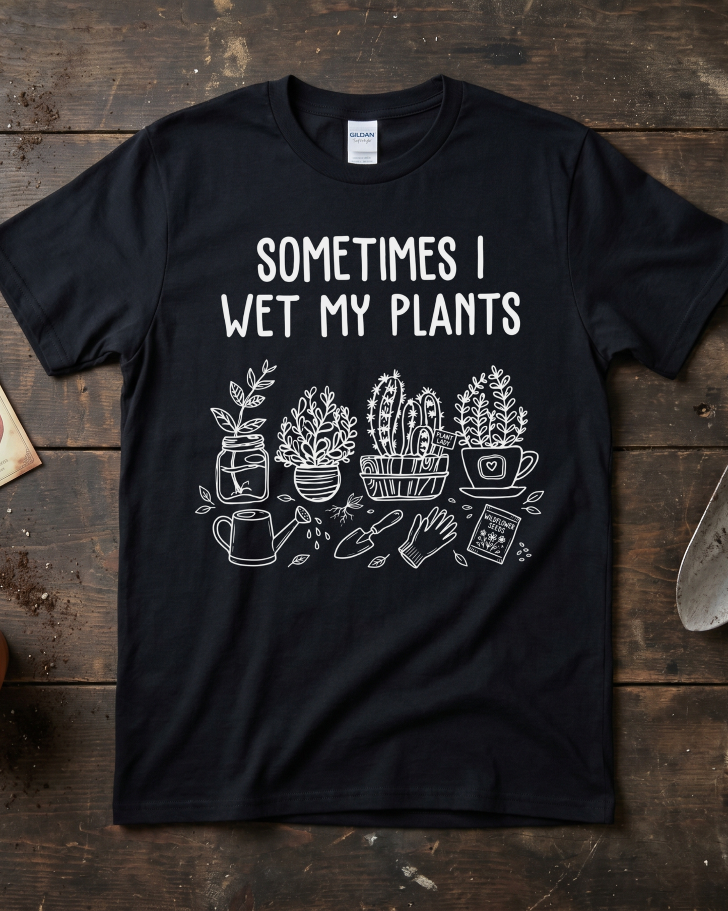 Sometimes I Wet My Plants T‑Shirt