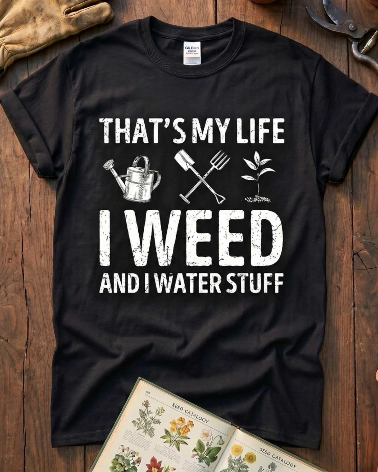 I Weed And Water Stuff T‑Shirt