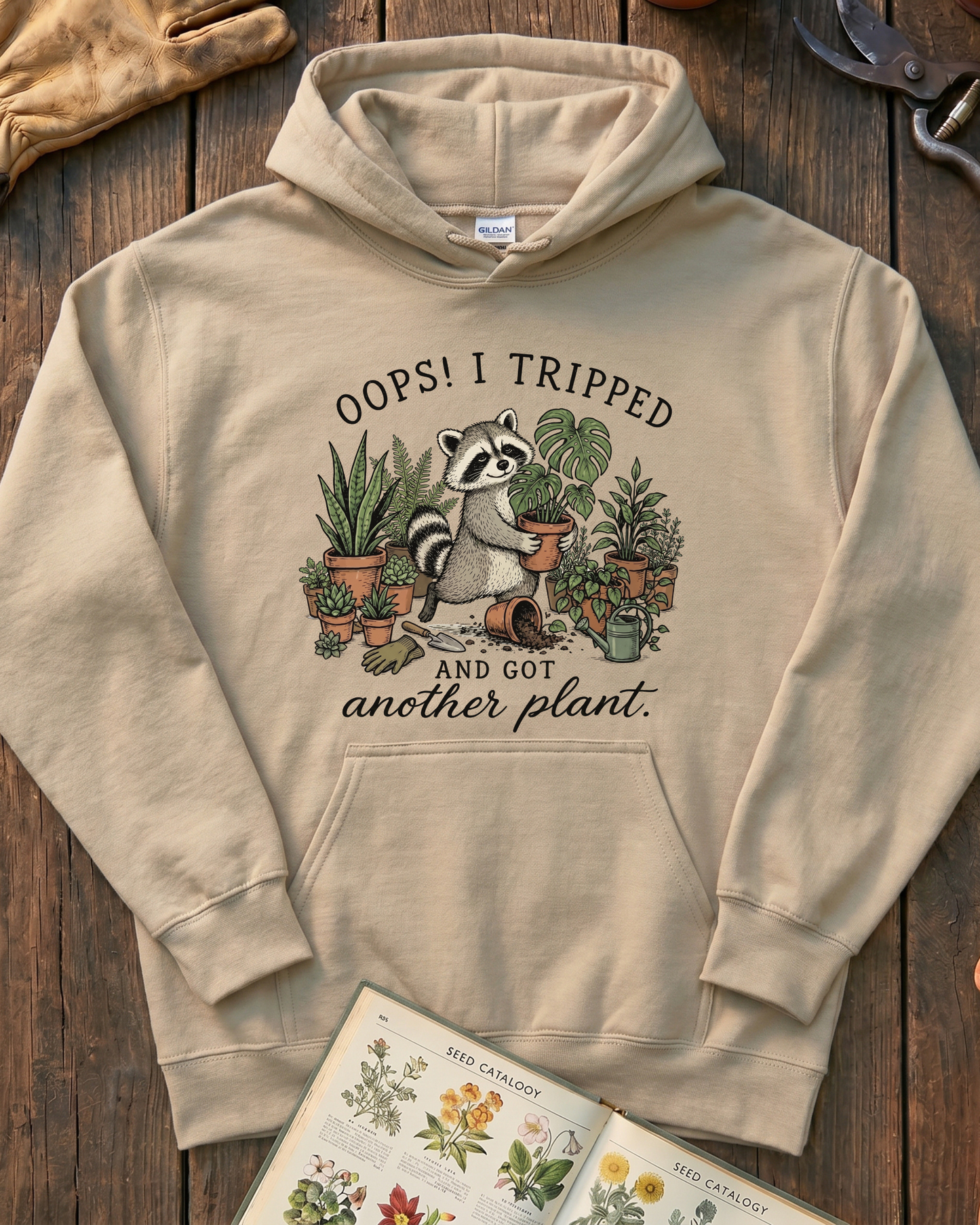 Oops I Tripped and Got Another Plant Hoodie
