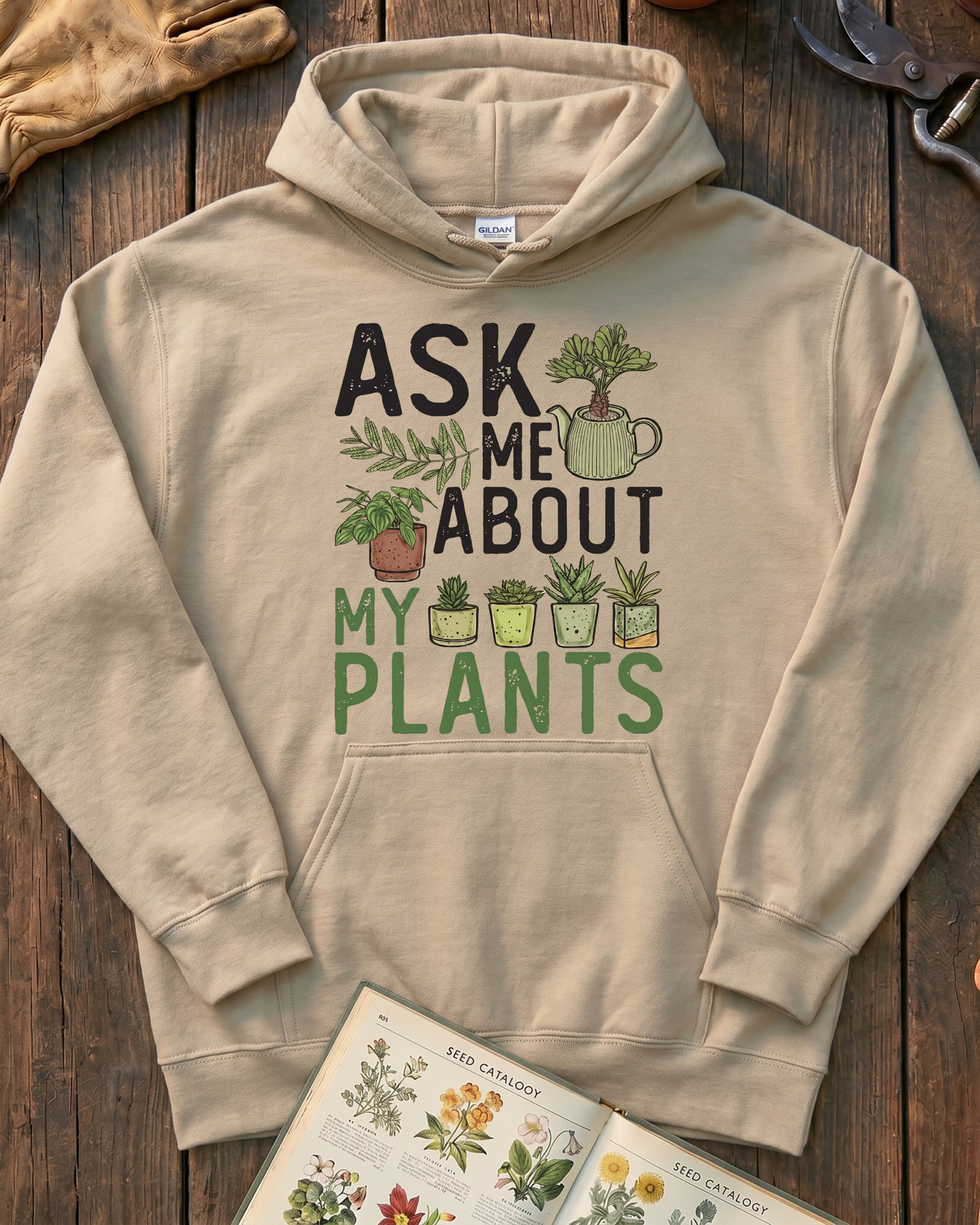 Ask Me About My Plants Hoodie