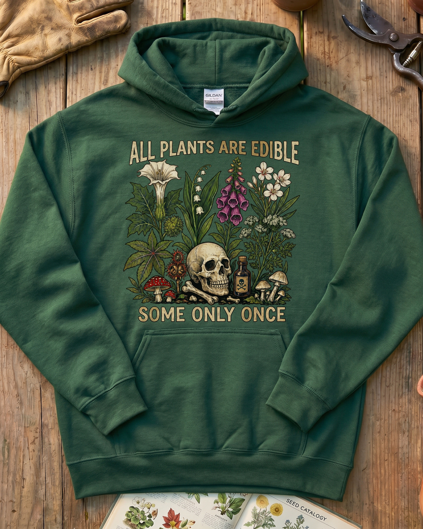 All Plants Are Edible Some Only Once Hoodie