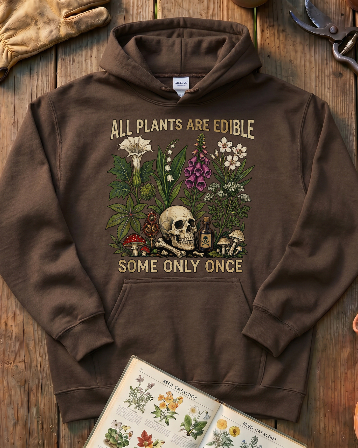 All Plants Are Edible Some Only Once Hoodie