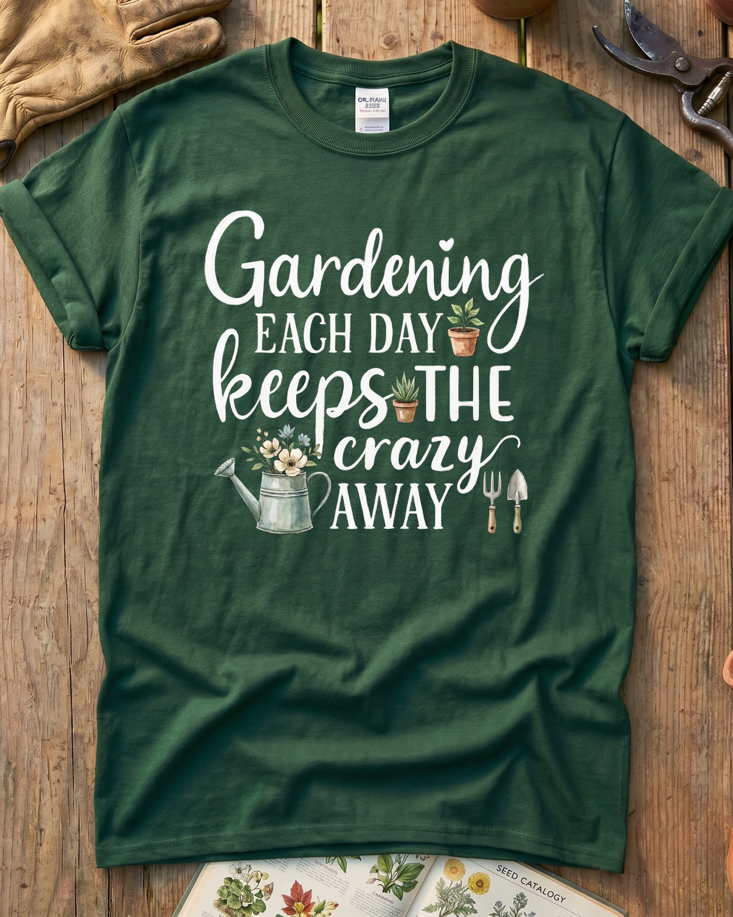Gardening Keeps Crazy Away T‑Shirt