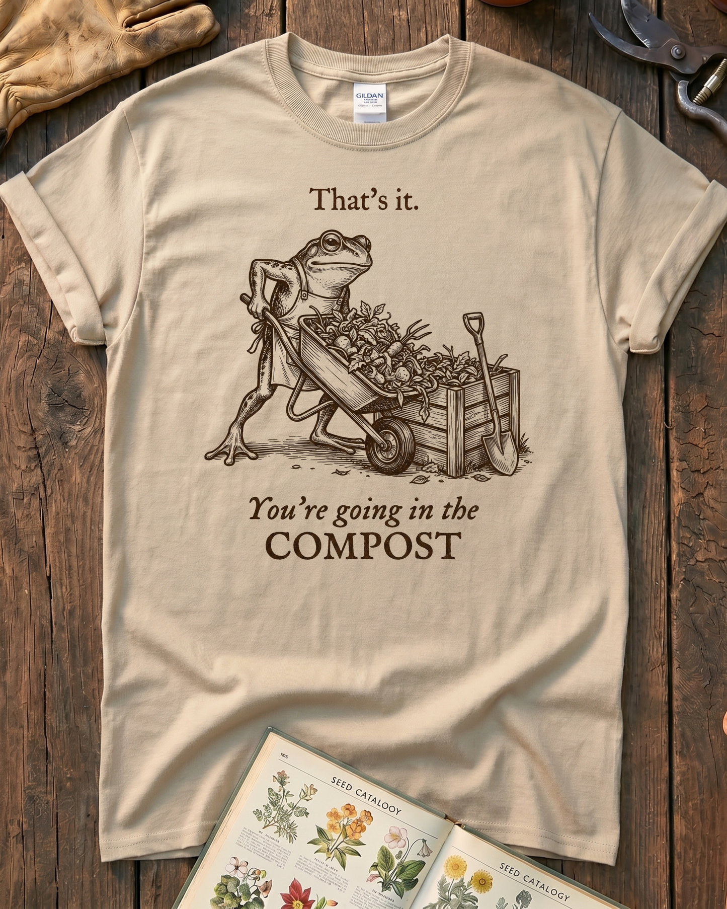 You're Going In The Compost T-Shirt