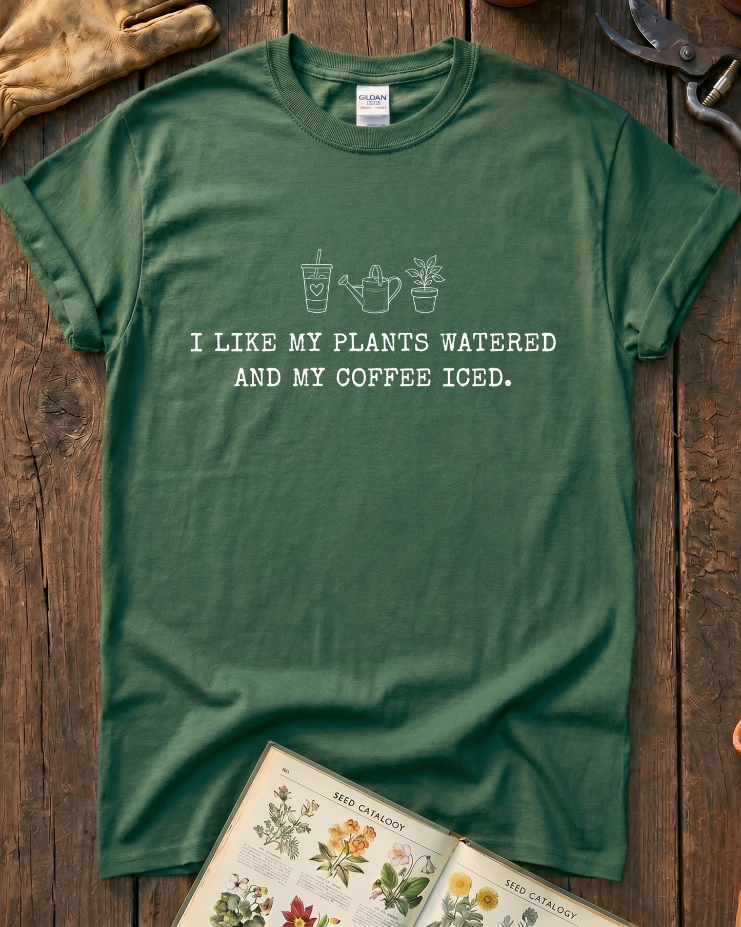 I Like My Plants Watered And My Coffee Iced T‑Shirt