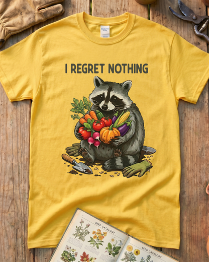 I Regret Nothing Raccoon Garden Shirt T-Shirt