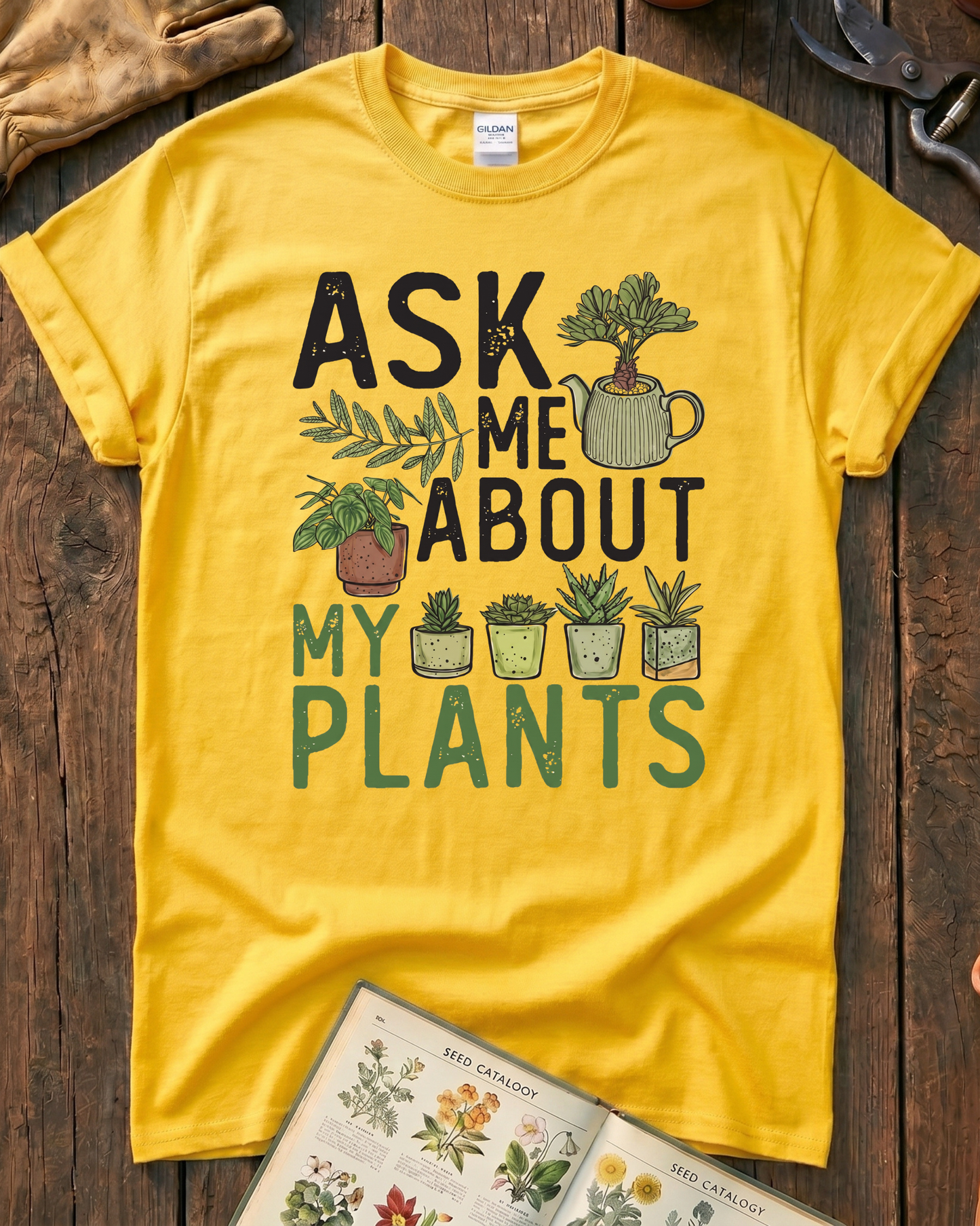Ask Me About My Plants T-Shirt