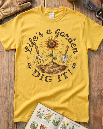 Life's A Garden T‑Shirt