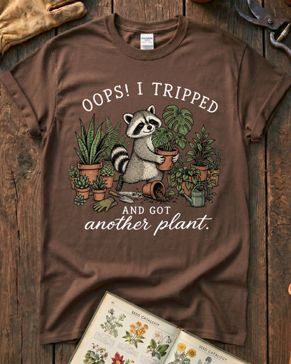 Oops I Tripped and Got Another Plant T‑Shirt