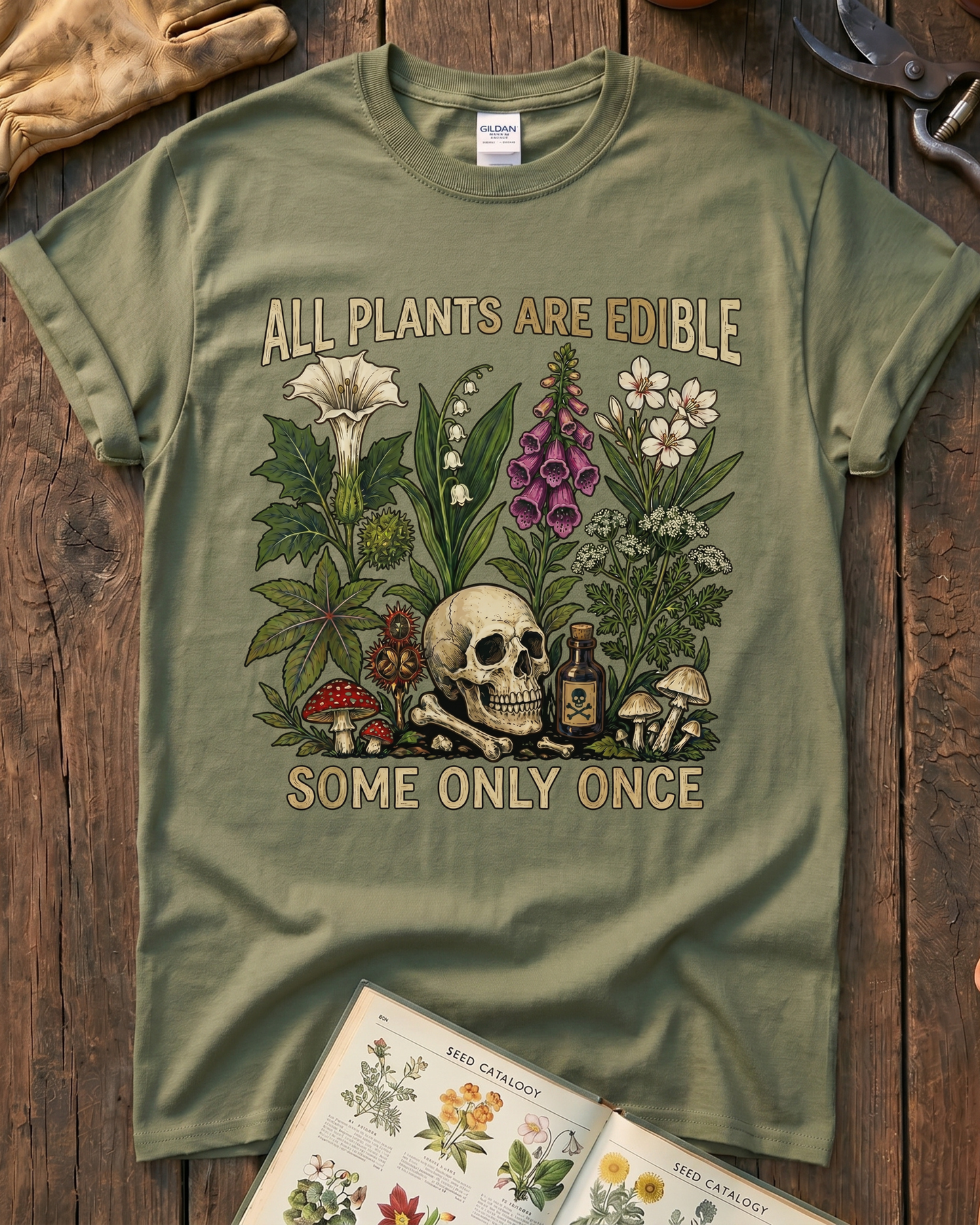 All Plants Are Edible Some Only Once T-Shirt