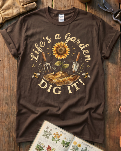 Life's A Garden T‑Shirt