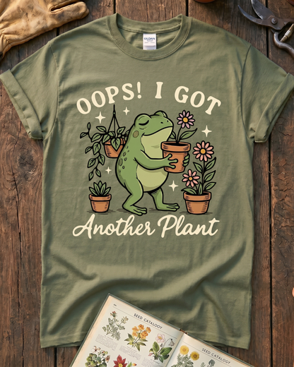 Oops I Got Another Plant T-Shirt