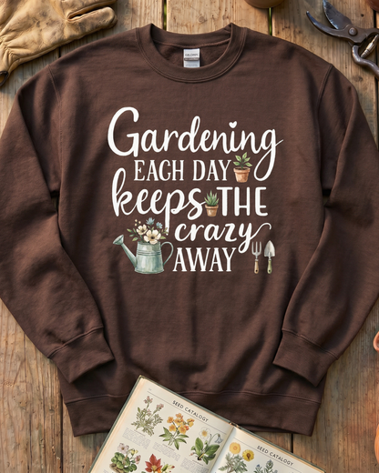 Gardening Keeps Crazy Away Sweatshirt