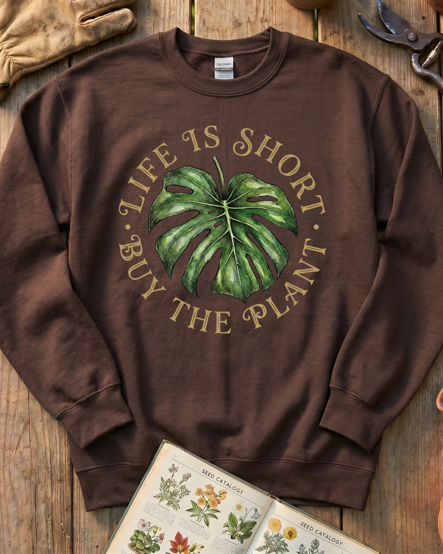 Life Is Short Buy The Plant Sweatshirt