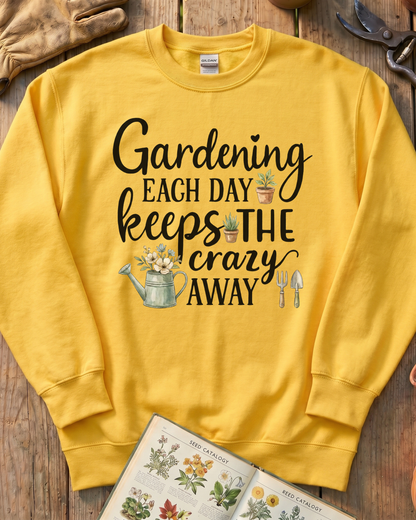 Gardening Keeps Crazy Away Sweatshirt