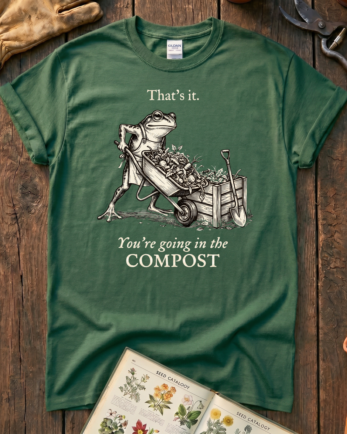 You're Going In The Compost T-Shirt