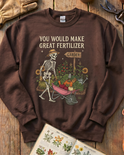 Great Fertilizer Sweatshirt