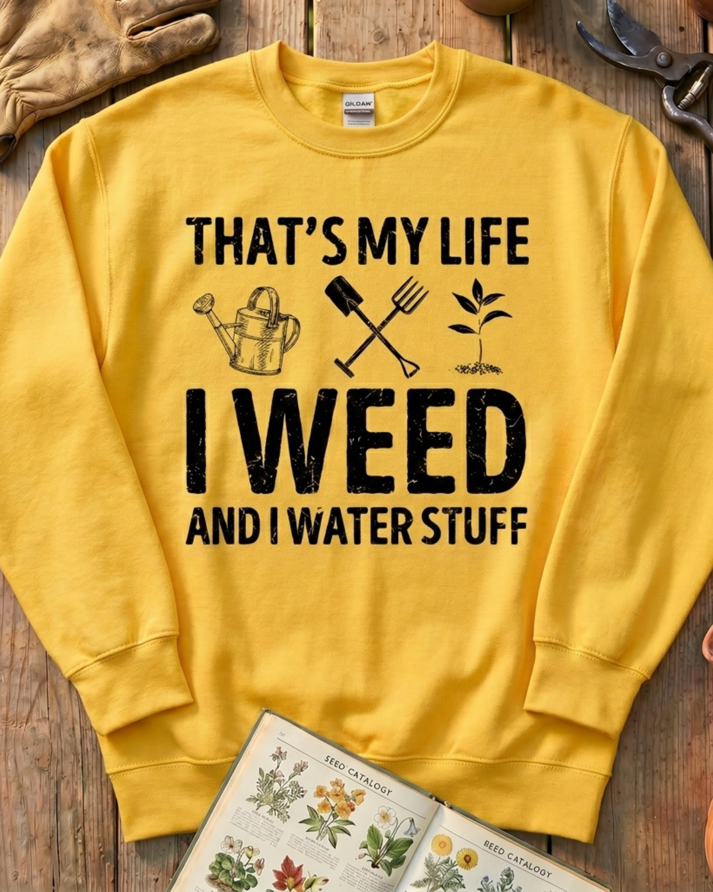 I Weed And Water Stuff Sweatshirt
