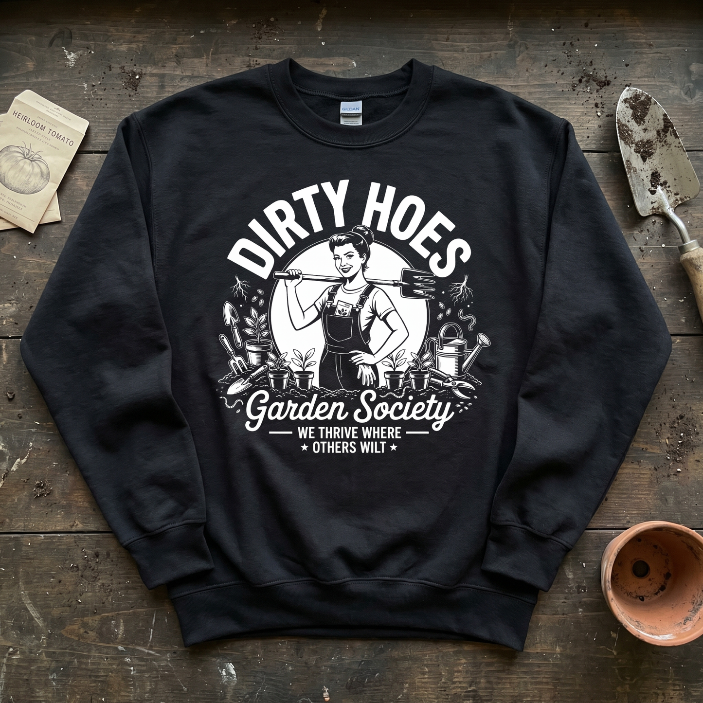 Dirty Hoes Garden Society Sweatshirt