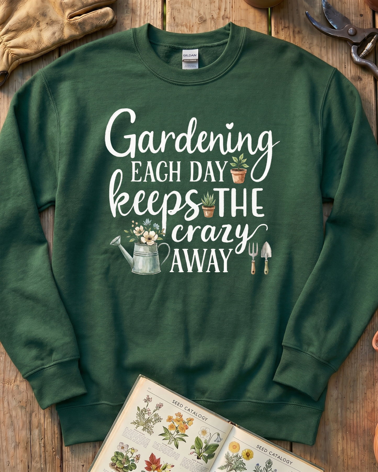 Gardening Keeps Crazy Away Sweatshirt