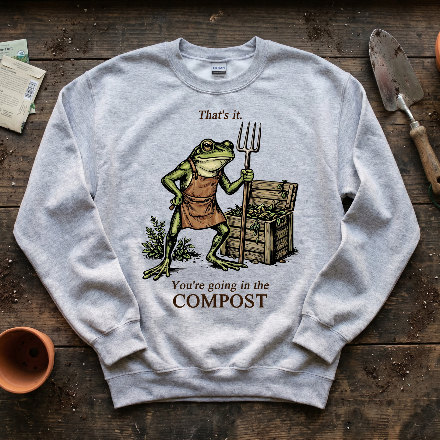 Going In The Compost Sweatshirt
