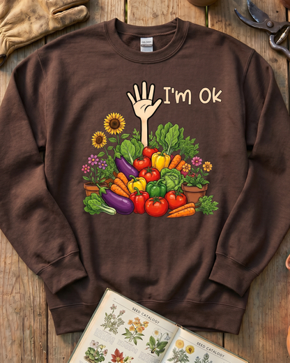 I’m OK Garden Sweatshirt