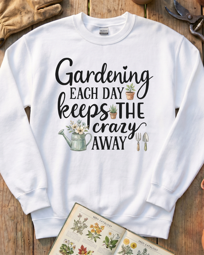 Gardening Keeps Crazy Away Sweatshirt