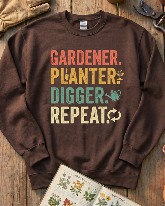 Gardener Planter Digger Repeat Sweatshirt