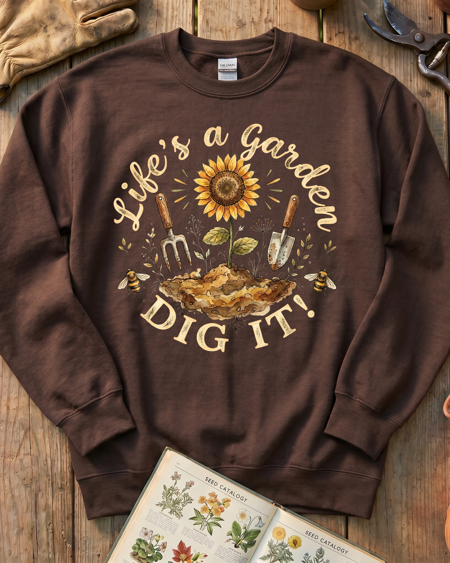 Life's A Garden Sweatshirt