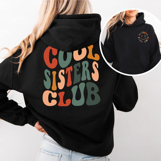 Cool Sisters Club Hoodie