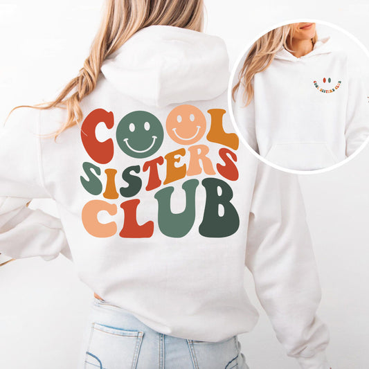 Cool Sisters Club Hoodie