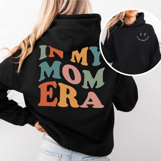 In My Mom Era Hoodie