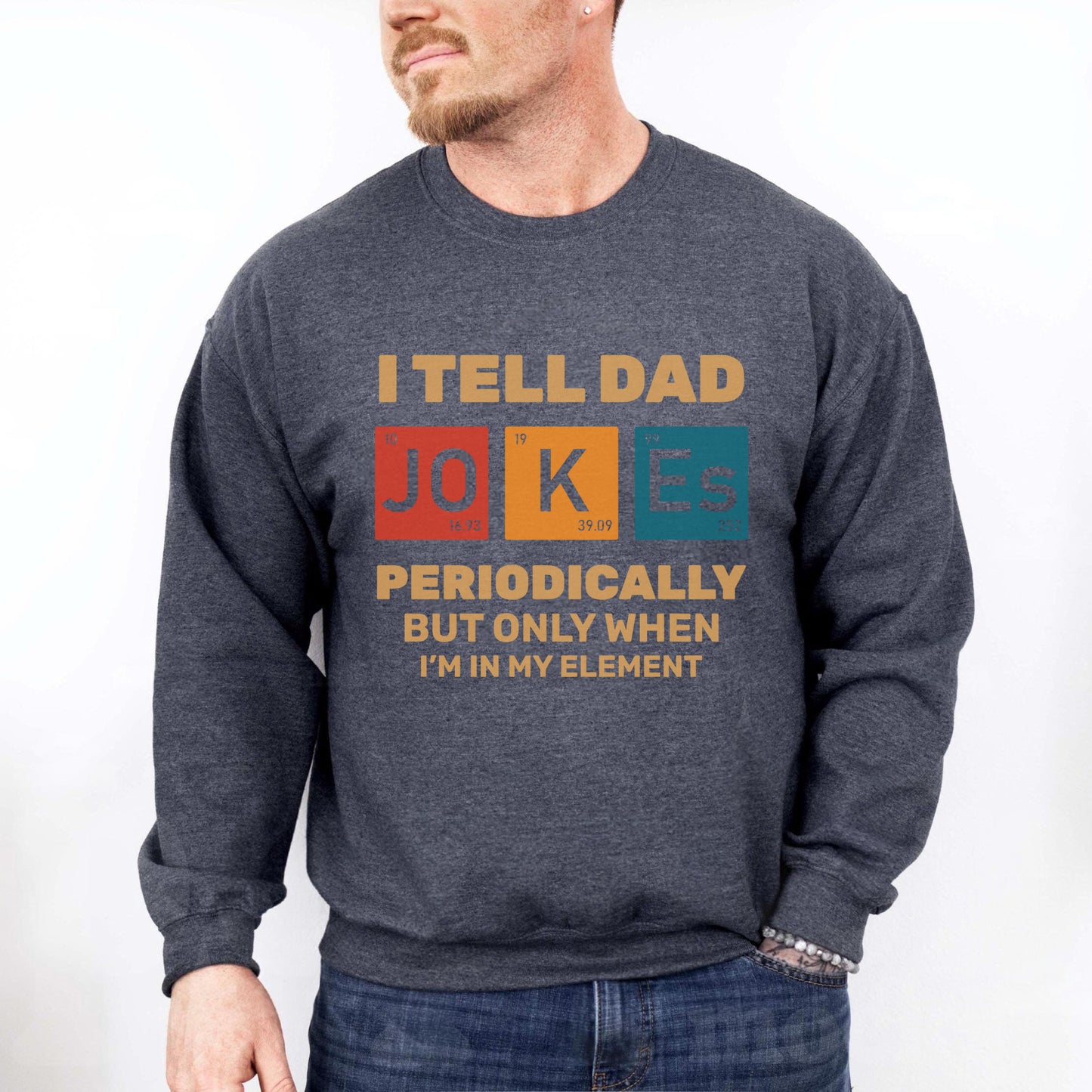Dad Jokes Periodically Sweatshirt