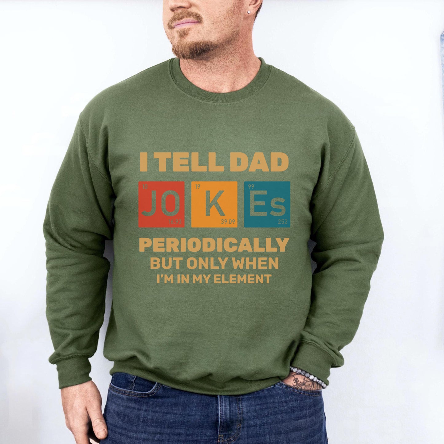 Dad Jokes Periodically Sweatshirt