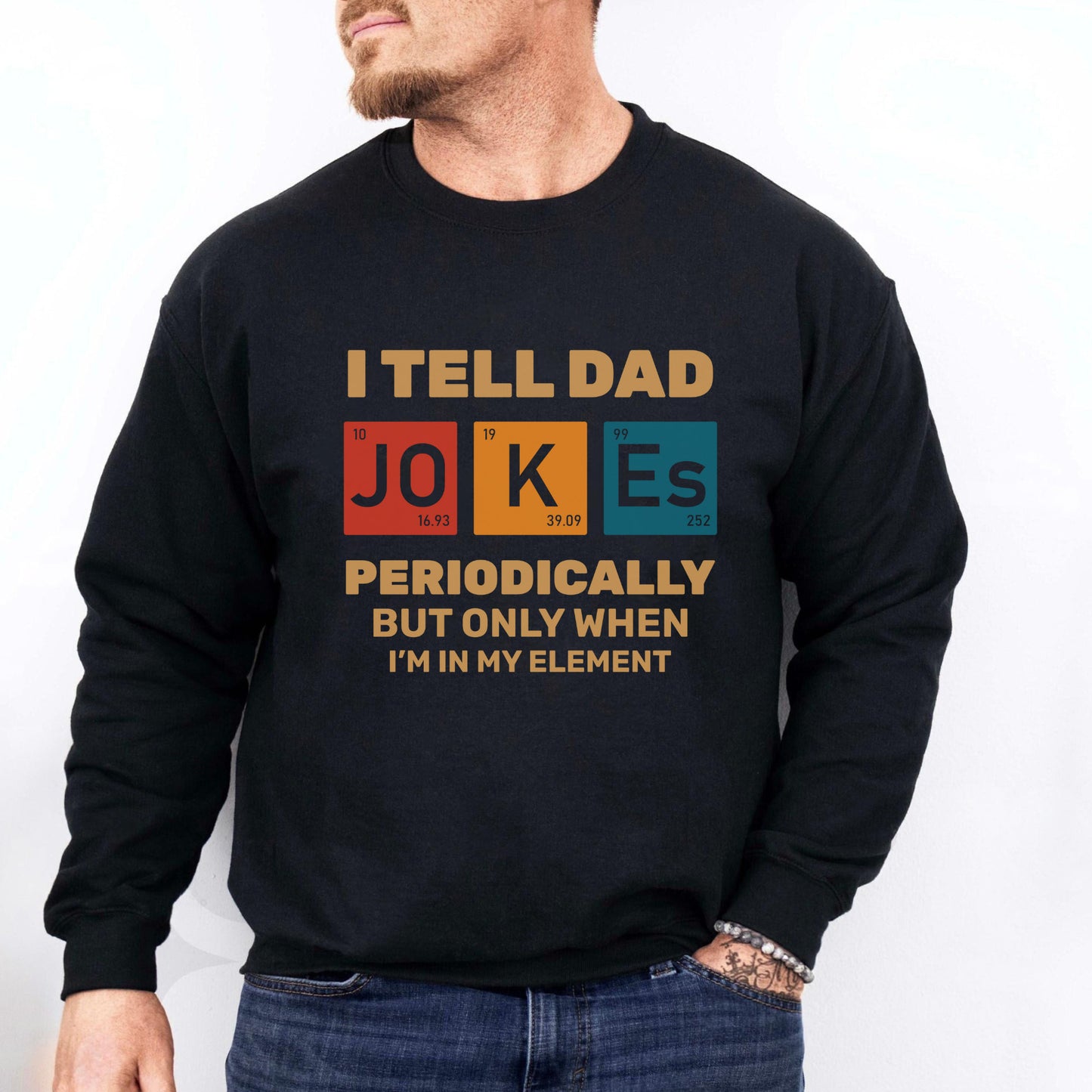 Dad Jokes Periodically Sweatshirt