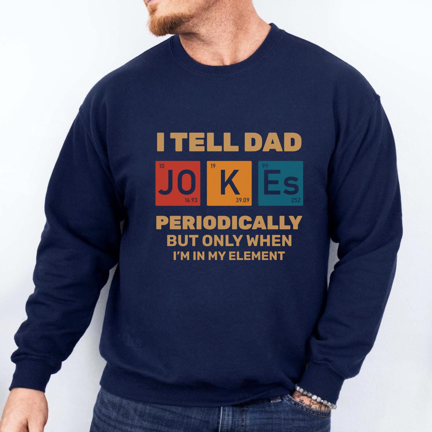 Dad Jokes Periodically Sweatshirt