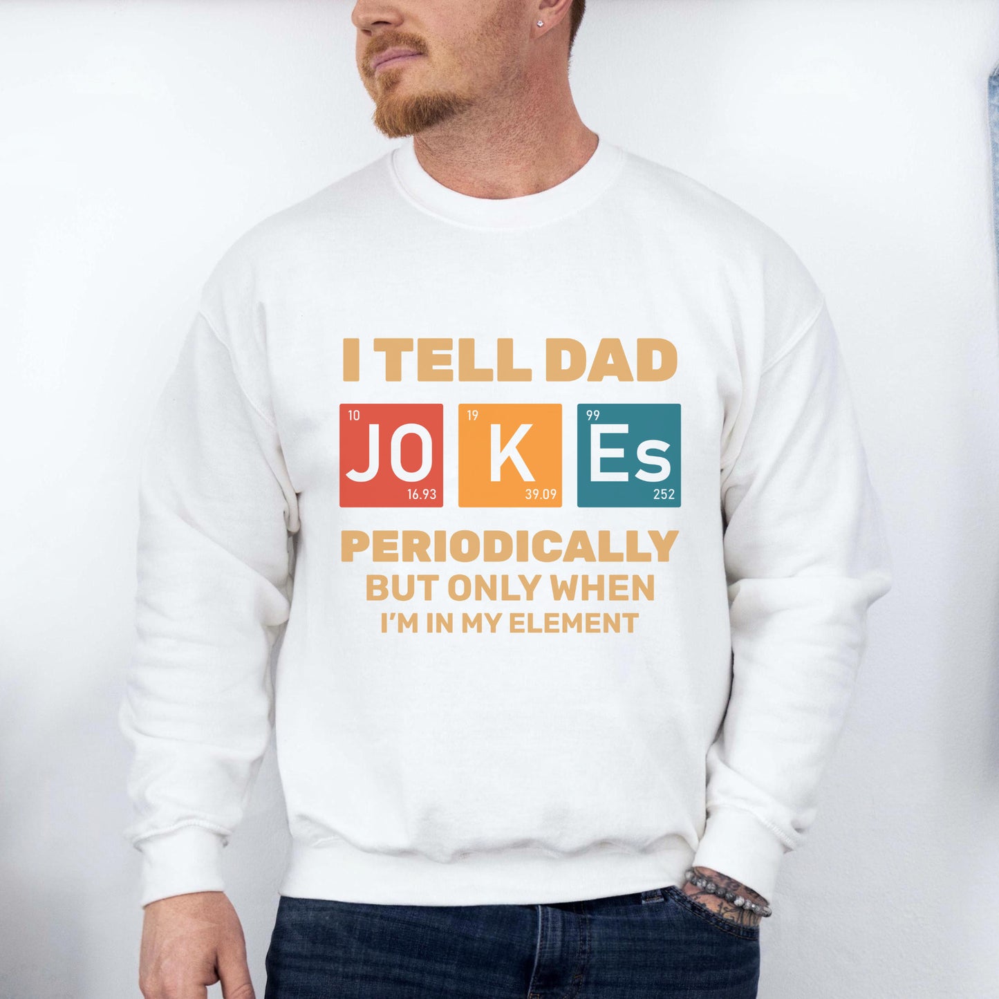 Dad Jokes Periodically Sweatshirt