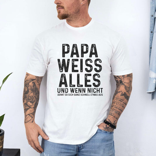 Dad Knows Everything And If Not He Quickly Makes Something Up T‑Shirt
