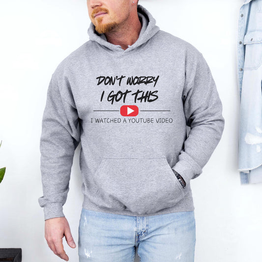 Lustiges Don’t Worry I Got This Youtube Video Hoodie