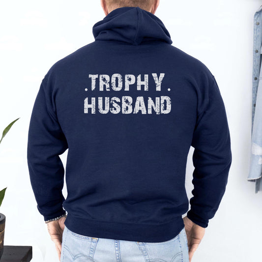 Trophy Husband Hoodie