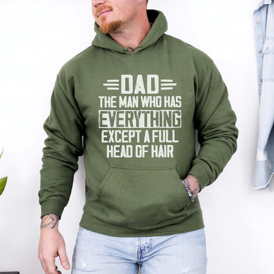 Dad Has Everything Except Hair Hoodie