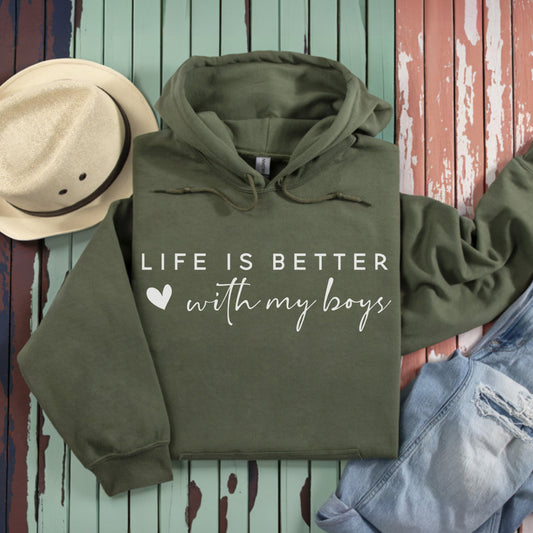 Life Is Better With My Boys Hoodie