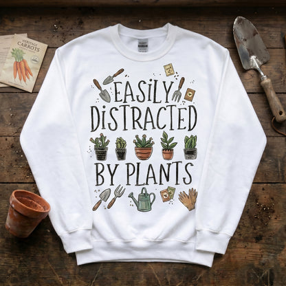 Easily Distracted by Plants Sweatshirt