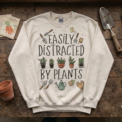 Easily Distracted by Plants Sweatshirt