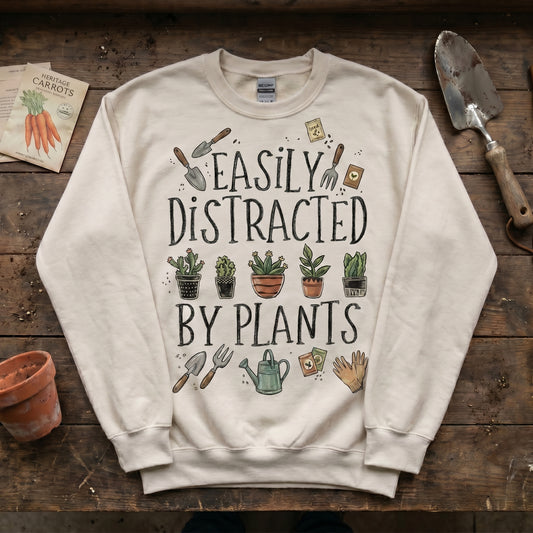 Easily Distracted by Plants Sweatshirt
