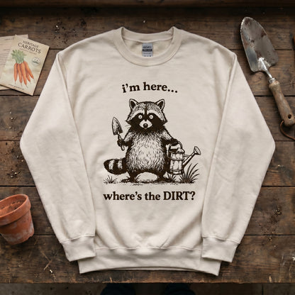 Where’s the DIRT? Sweatshirt