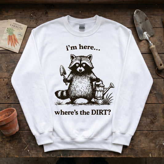 Where’s the DIRT? Sweatshirt